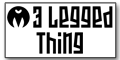 3 Legged Thing