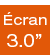 Écran 3 pouces