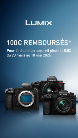 100€ remboursés pour l'achat d'un boîtier Lumix éligible jusqu'au 10 mai