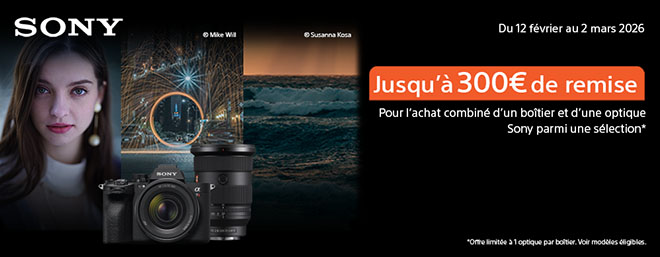 Jusqu'à 300€ de remise pour l'achat simultané d'un boîtier Sony et d'une optique éligibles du 12 février au 2 mars